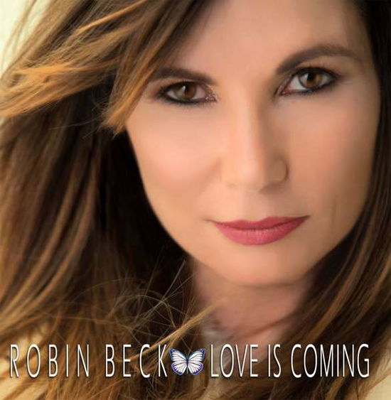 Cover for Robin Beck · Love is Coming (CD) (2017)