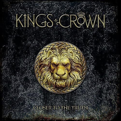 Closer To The Truth - Kings Crown - Musik - FRONTIERS - 8024391135822 - 13. Oktober 2023