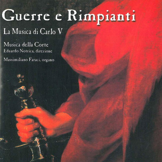 Cover for Cabezon / Flecha / Janequin / Narvaez / Ortiz · Guerre E Rimpianti (CD) (2017)