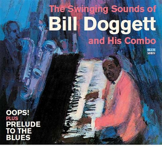 Oops! / Prelude To The Blues - Doggett, Bill & His Combo - Musik - BLUE MOON - 8427328008822 - 23 februari 2017