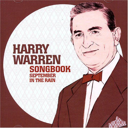 Songbook-September In The Rain - Harry Warren - Musiikki - DEFINITIVE - 8436006492822 - maanantai 16. lokakuuta 2006