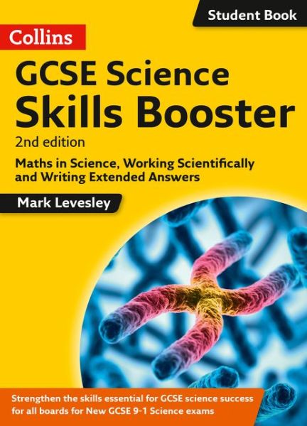 GCSE Science 9-1 Skills Booster: Maths in Science, Working Scientifically and Writing Extended Answers - GCSE Science 9-1 - Mark Levesley - Böcker - HarperCollins Publishers - 9780008189822 - 13 maj 2016