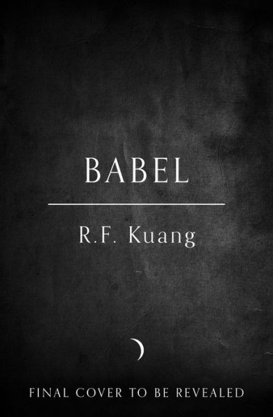 Babel - R.F. Kuang - Livros - HarperCollins Publishers - 9780008501822 - 1 de setembro de 2022