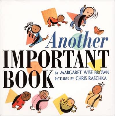 Another Important Book - Margaret Wise Brown - Książki - HarperCollins Publishers Inc - 9780060262822 - 22 września 1999