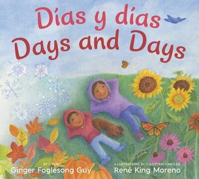 Cover for Ginger Foglesong Guy · Days and Days / Dias y Dias: Bilingual English-Spanish (Hardcover Book) [1st edition] (2019)