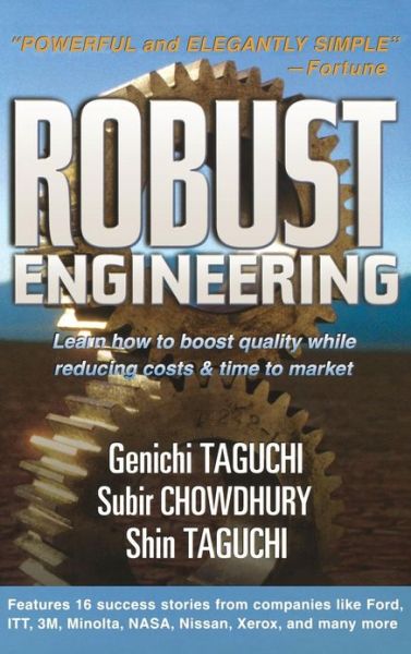 Cover for Genichi Taguchi · Robust Engineering: Learn How to Boost Quality While Reducing Costs &amp; Time to Market (Hardcover Book) [Ed edition] (1999)