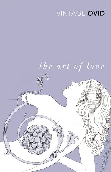 The Art of Love - Ovid - Livros - Vintage Publishing - 9780099518822 - 2 de fevereiro de 2012