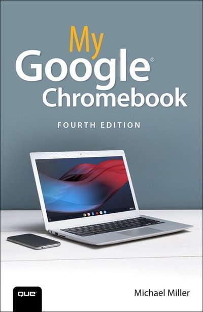 My Google Chromebook - My... - Michael Miller - Books - Pearson Education (US) - 9780135911822 - November 4, 2019