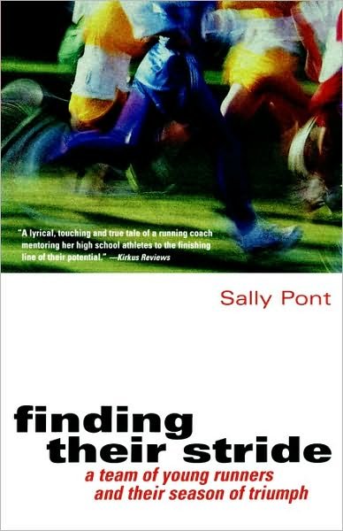 Cover for Sally Pont · Finding Their Stride: a Team of Young Runners and Their Season of Triumph (Paperback Book) (2000)
