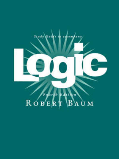 Cover for Baum, Robert (, Ohio State University) · Logic: Study Guide (Paperback Book) [4 Revised edition] (1995)