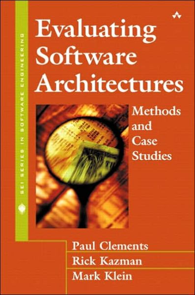 Cover for Paul Clements · Evaluating Software Architectures: Methods and Case Studies - SEI Series in Software Engineering (Hardcover Book) (2001)