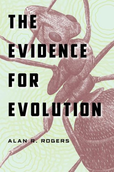 Cover for Alan R. Rogers · The Evidence for Evolution (Paperback Book) (2011)