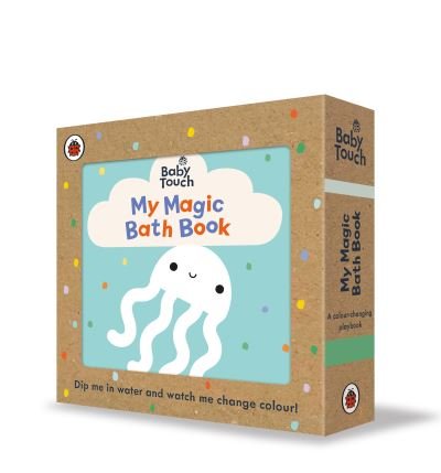 Cover for Ladybird · Baby Touch: My Magic Bath Book: A colour-changing playbook - Baby Touch (Kartongbok) (2022)
