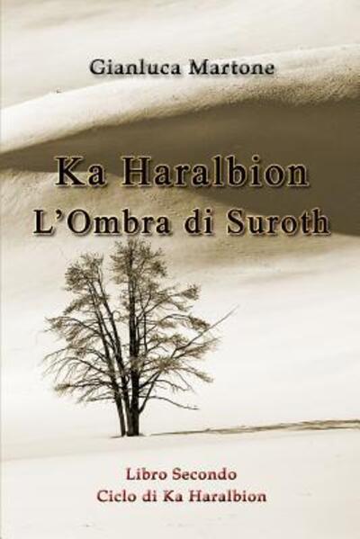 Cover for Gianluca Martone · Ka Haralbion L'Ombra di Suroth (Paperback Book) (2018)