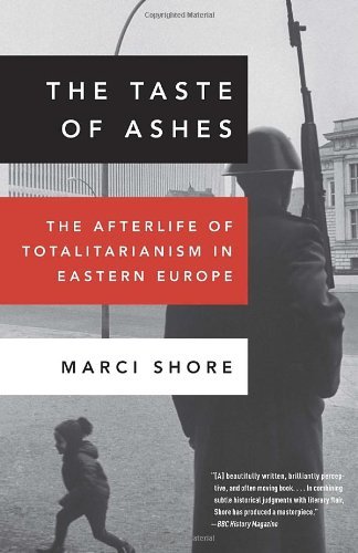 Cover for Marci Shore · The Taste of Ashes: the Afterlife of Totalitarianism in Eastern Europe (Taschenbuch) [Reprint edition] (2014)