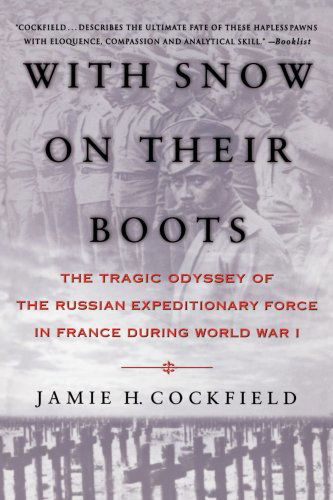 Cover for Jamie H. Cockfield · With Snow on Their Boots: the Tragic Odyssey of the Russian Expeditionary Force in France During World War I (Paperback Book) [1st St. Martin's Griffin Ed edition] (1999)