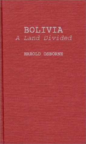 Cover for Harold Osborne · Bolivia, A Land Divided (Hardcover Book) [3 Revised edition] (1986)