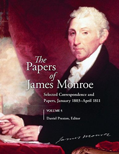 Cover for Daniel Preston · The Papers of James Monroe, Volume 5: Selected Correspondence and Papers, January 1803-April 1811 (Hardcover Book) [Annotated edition] (2014)