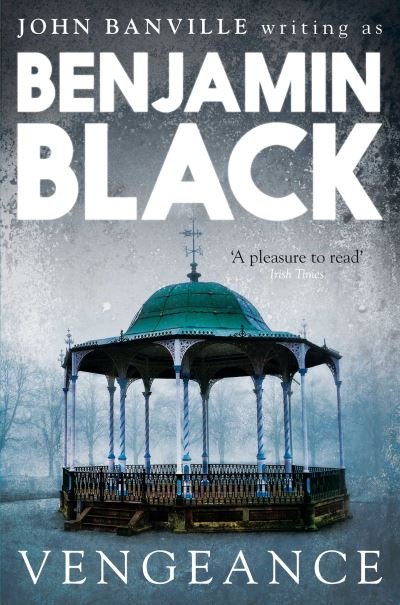 Cover for Benjamin Black · Vengeance: Quirke Mysteries Book 5 - Quirke Mysteries (Pocketbok) (2013)