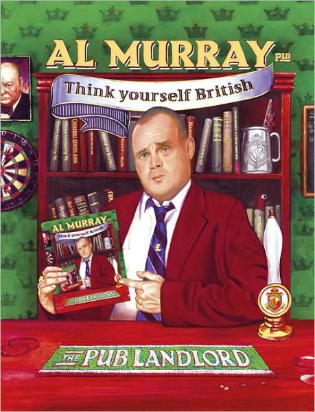 Cover for Al Murray · Al Murray The Pub Landlord Says Think Yourself British (Paperback Bog) (2010)