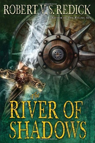 The River of Shadows (Chathrand Voyage) - Robert V. S. Redick - Bücher - Del Rey - 9780345523822 - 19. April 2011