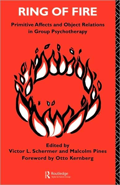 Cover for V Schermer · Ring of Fire: Primitive affects and object relations in group Psychotherapy - The International Library of Group Psychotherapy and Group Process (Pocketbok) (1994)
