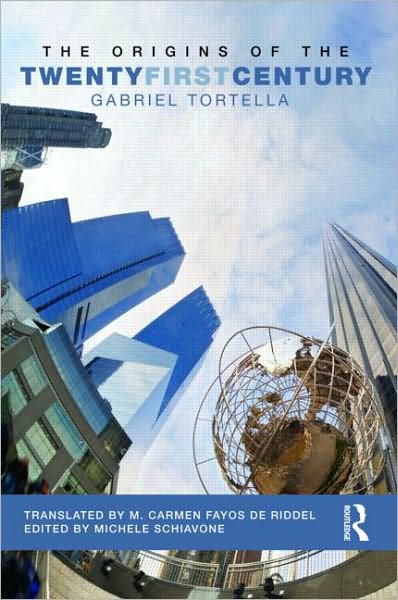 Cover for Tortella, Gabriel (Universidad de Alcala, Spain) · The Origins of the Twenty First Century (Paperback Bog) (2009)