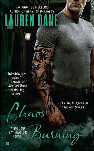 Cover for Lauren Dane · Chaos Burning: A Bound by Magick Novel (Paperback Book) (2012)