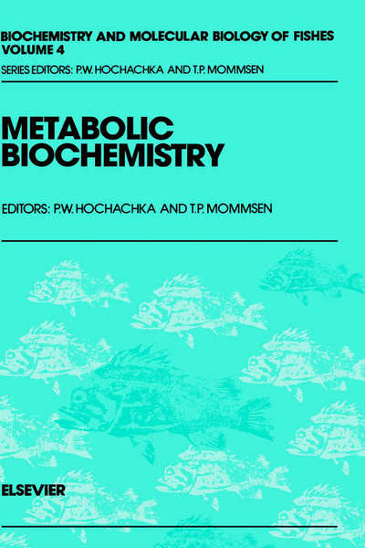 Cover for P.w. Ed. Hochachka · Metabolic Biochemistry - Biochemistry and Molecular Biology of Fishes (Hardcover Book) (1995)