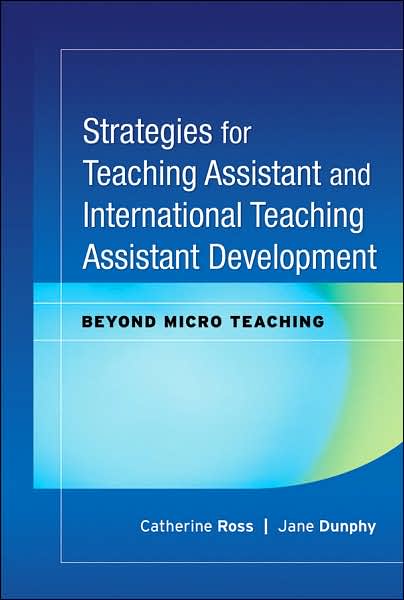 Cover for C Ross · Strategies for Teaching Assistant and International Teaching Assistant Development: Beyond Micro Teaching - JB - Anker (Hardcover Book) (2007)