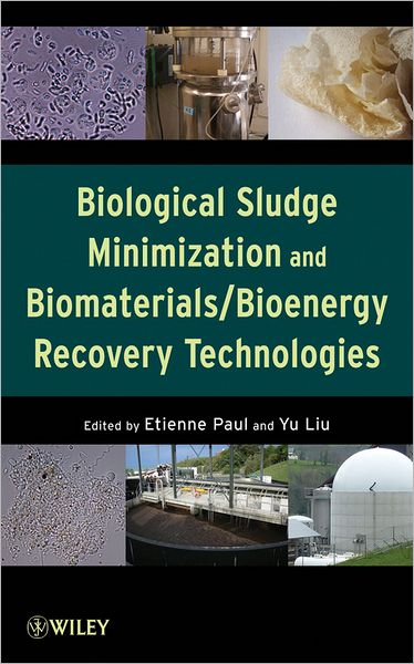 Cover for E Paul · Biological Sludge Minimization and Biomaterials / Bioenergy Recovery Technologies (Hardcover Book) (2012)