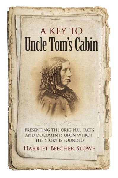 Cover for Harriet Beecher Stowe · Key to Uncle Tom's Cabin (Pocketbok) (2015)