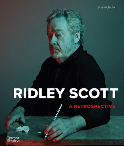 Ridley Scott: A Retrospective - Ian Nathan - Książki - Thames & Hudson Ltd - 9780500023822 - 8 października 2020