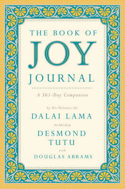 The Book of Joy Journal: A 365 Day Companion - Dalai Lama - Livres - Pisces Books - 9780525534822 - 17 octobre 2017