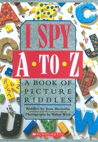 Cover for Jean Marzollo · I Spy a to Z: a Book of Picture Riddles (Gebundenes Buch) (2009)