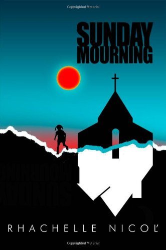 Cover for Rhachelle Nicol' · Sunday Mourning (Paperback Book) (2011)