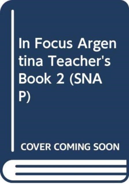 Cover for Chris Barker · In Focus Argentina Teacher's Book 2 - SNAP (Paperback Book) (2001)