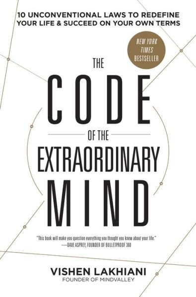 Cover for Vishen Lakhiani · The Code of the Extraordinary Mind: 10 Unconventional Laws to Redefine Your Life and Succeed on Your Own Terms (Paperback Book) (2019)