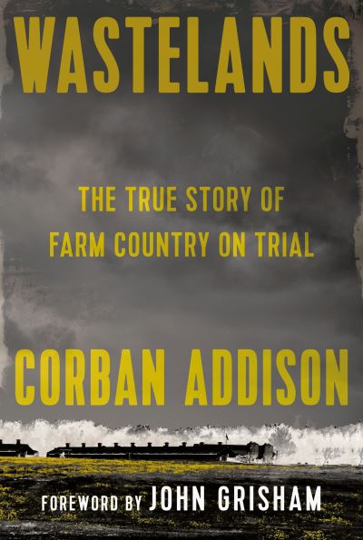 Cover for Corban Addison · Wastelands: The Battle for the Future of Farm Country (Inbunden Bok) (2022)