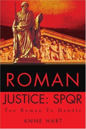 Cover for Anne Hart · Roman Justice Spqr: Too Roman to Handle (Paperback Book) (2003)