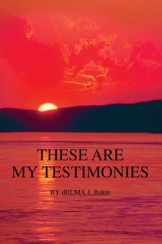 Cover for Delma Baker · These Are My Testimonies (Taschenbuch) (2005)