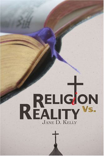 Cover for Jane Kelly · Religion vs. Reality (Paperback Book) (2007)