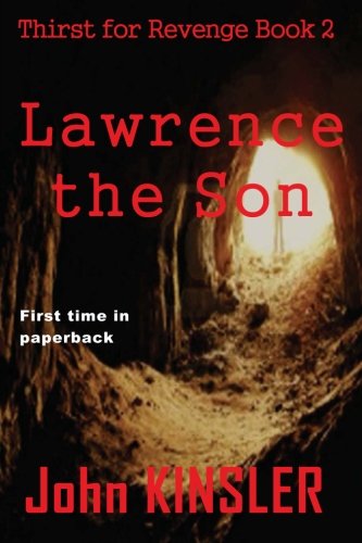 Cover for John L Kinsler · Lawrence the Son: Book 2: Thirst for Revenge (Thirst for Revenge Trilogy) (Volume 2) (Paperback Book) (2013)