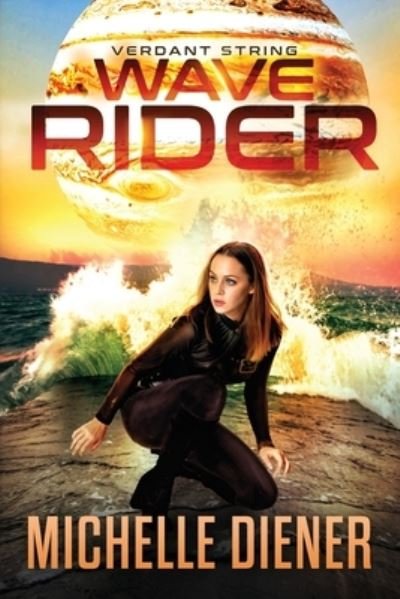 Michelle Diener · Wave Rider (Taschenbuch) (2021)