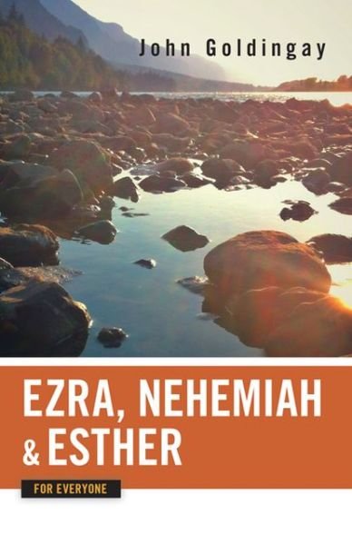Cover for John Goldingay · Ezra, Nehemiah, and Esther for Everyone (Old Testament for Everyone) (Pocketbok) (2012)