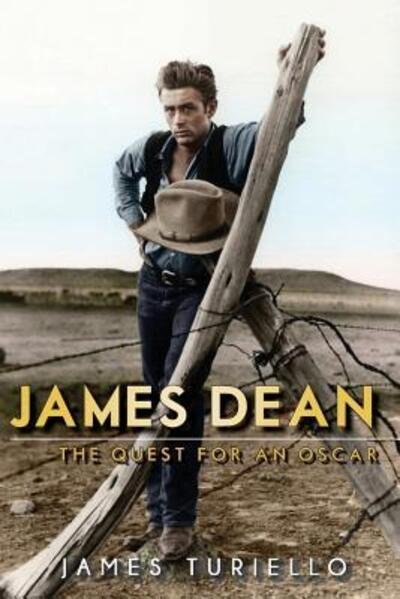 James Dean - James Turiello - Livros - Sandy Beach - 9780692081822 - 26 de fevereiro de 2018