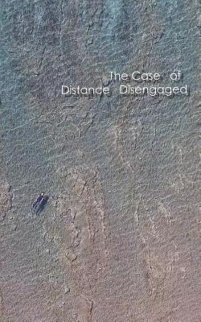 Cover for Eteam · The Case of Distance Disengaged (Paperback Book) (2017)