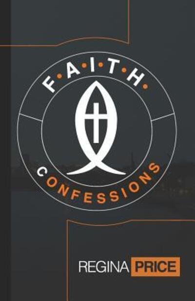 Cover for Regina Price · F.A.I.T.H. Confessions (Paperback Bog) (2018)