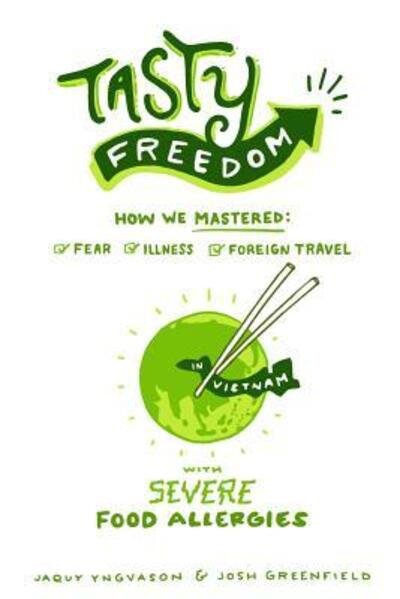 Cover for Jaqueline Z Yngvason · Tasty Freedom : How We Mastered Fear, Illness and Foreign Travel with Severe Food Allergies (Paperback Bog) (2017)
