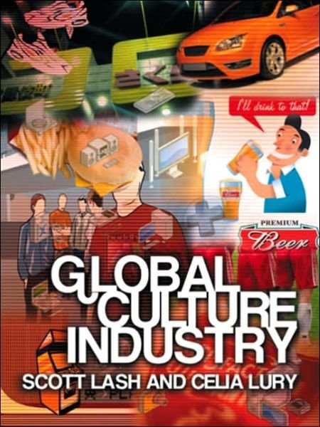 Cover for Lash · Global Culture Industry (Hardcover Book) (2007)